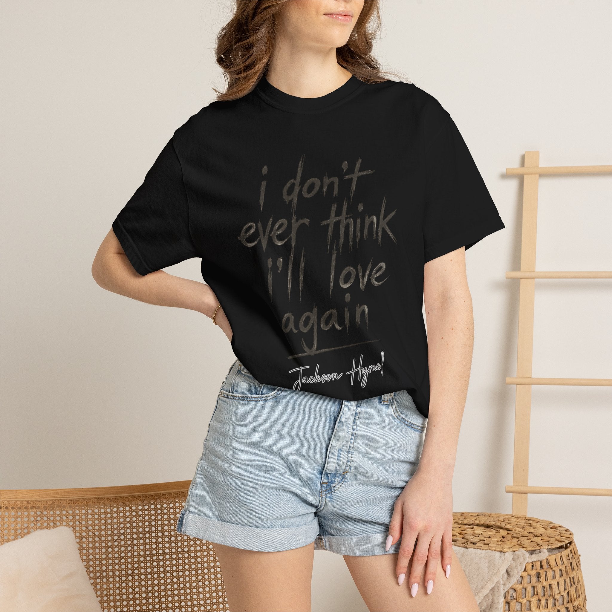Jackson Hymel "I Don't Ever Think I'll Love Again" T-Shirt