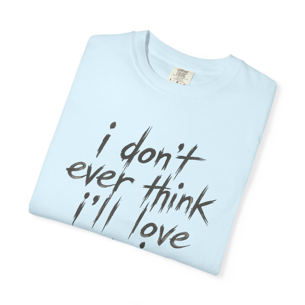 Jackson Hymel "I Don't Ever Think I'll Love Again" T-Shirt